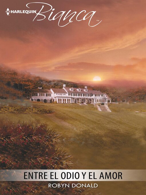 Title details for Entre el odio y el amor by Robyn Donald - Available